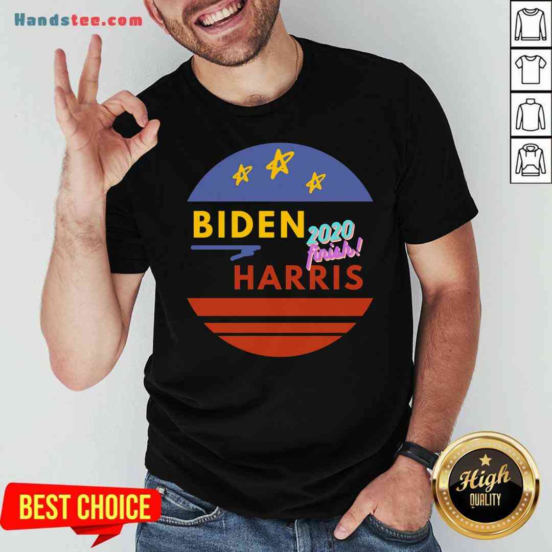 Pretty Biden Harris Finish 2020 Election Shirt