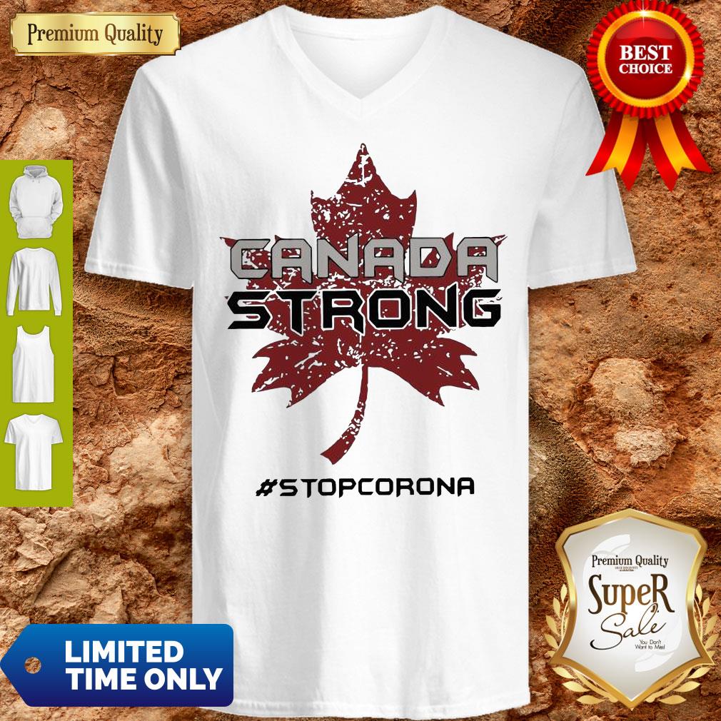 Pretty Canada Strong Stop Corona Shirt