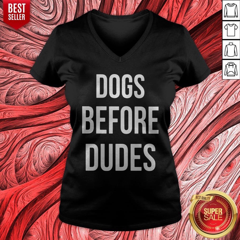 Pretty Dogs Before Dudes Shirt