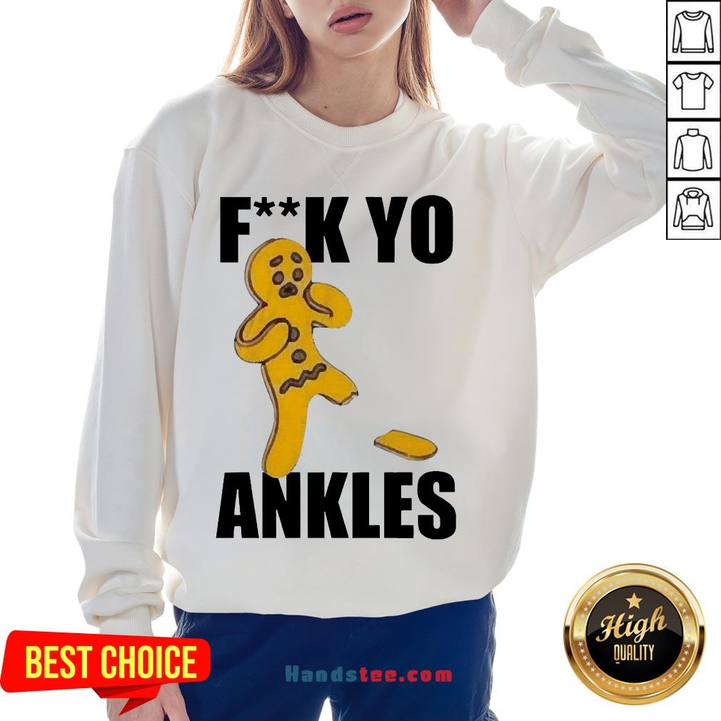 Pretty Gingerbread Fuck Yo Ankles 2020 T-Shirt