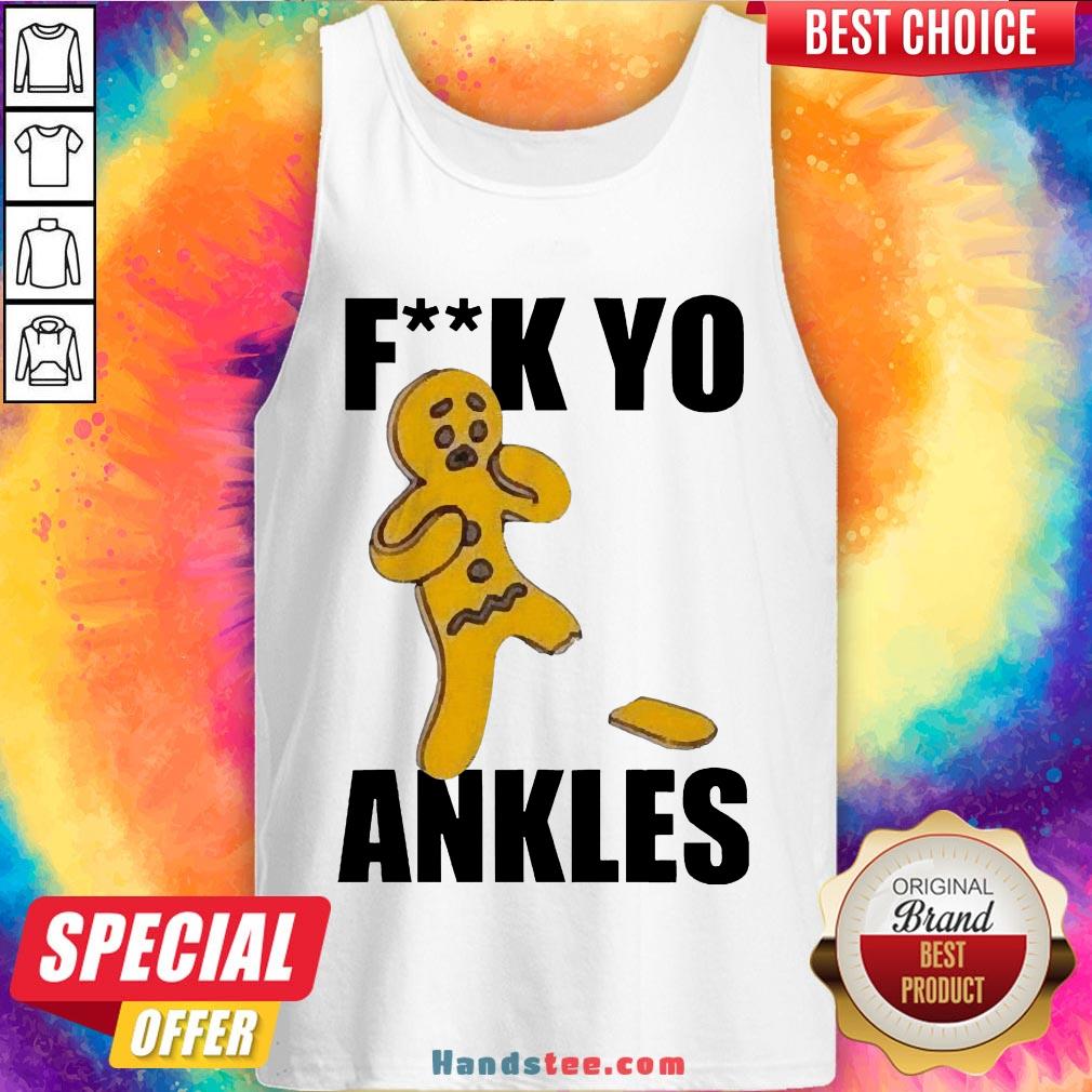 Pretty Gingerbread Fuck Yo Ankles 2020 T-Shirt