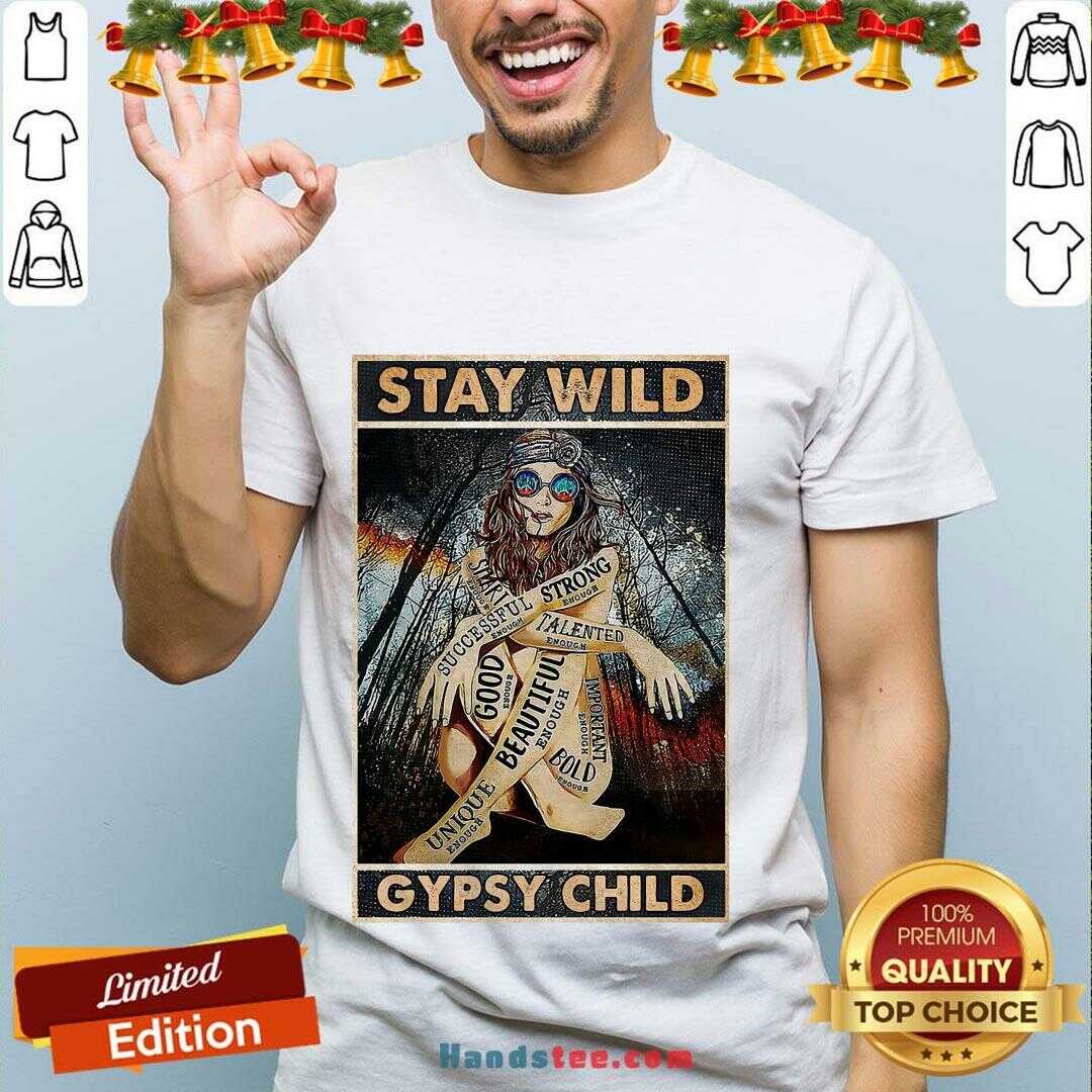 Pretty Girl Stay Wild Gypsy Child Vertical Poster Shirt