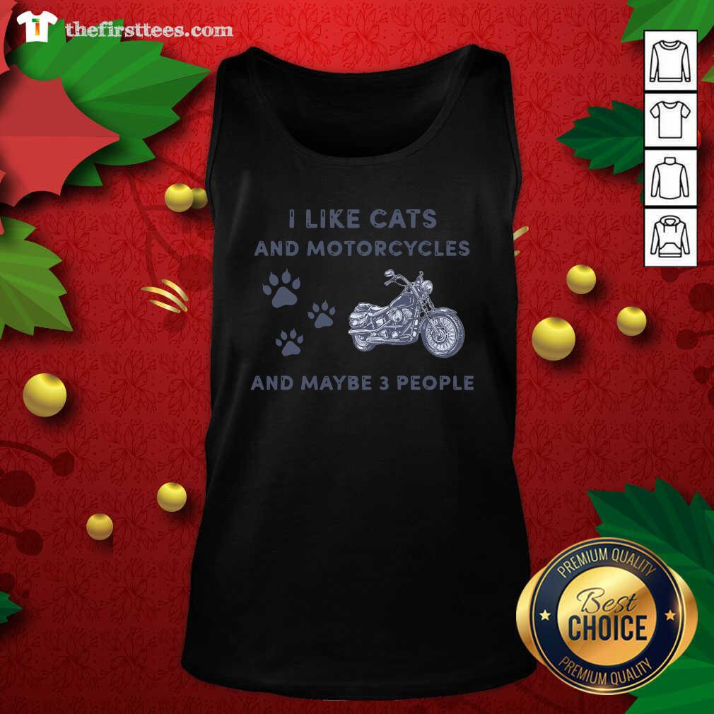 Pretty I Like Cats And Motorcycles And Maybe 3 People Shirt