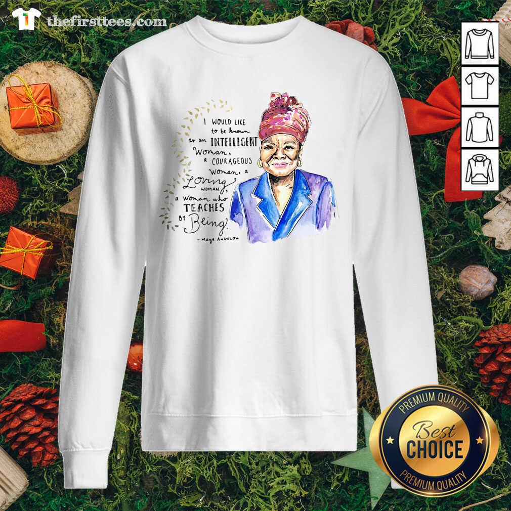 Pretty I Would Like To Be Known As An Intelligent Woman A Courageous Shirt