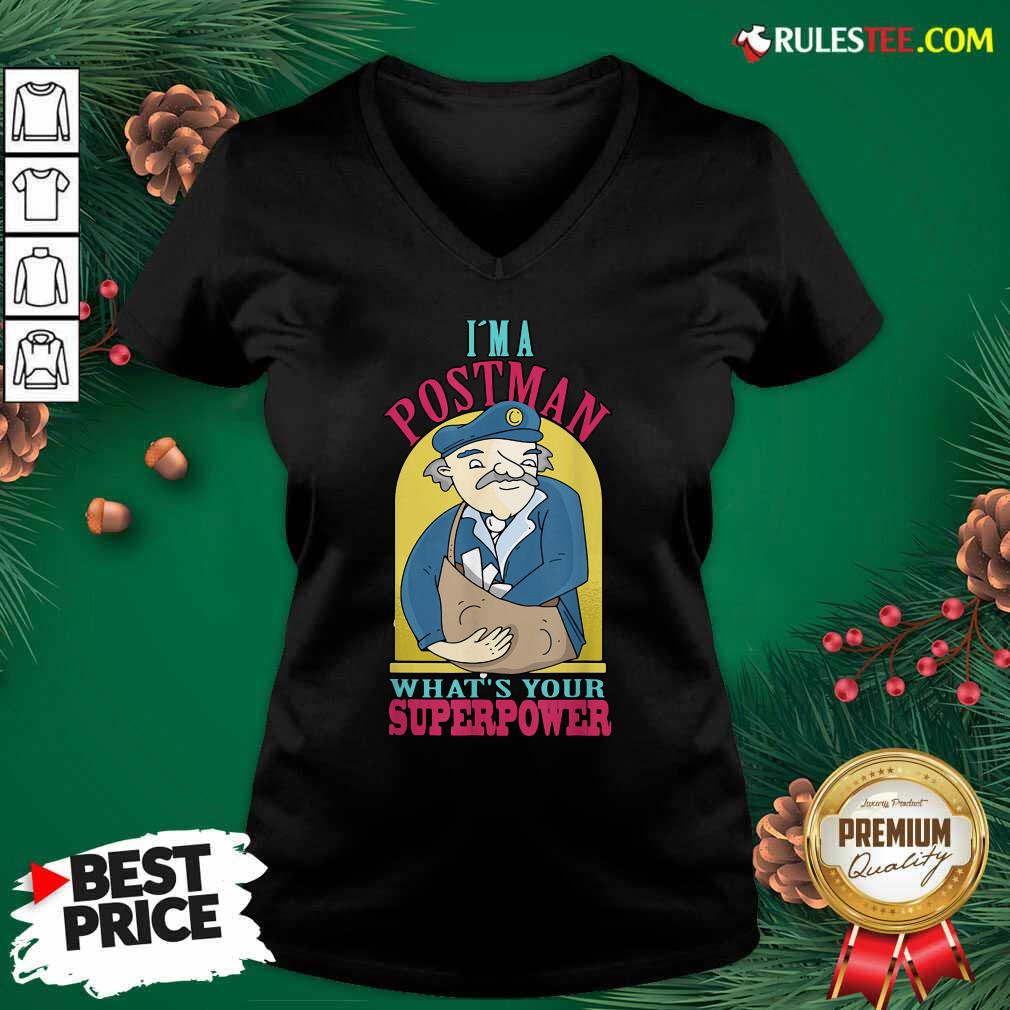 Pretty I’m A Postman What’s Your Superpower Shirt