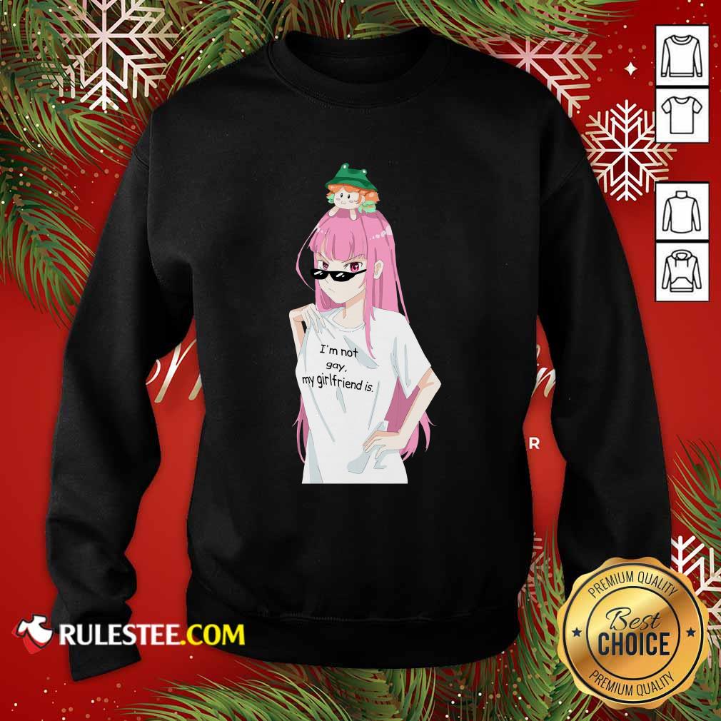 Pretty Im Not Gay My Girlfriend Is Shirt