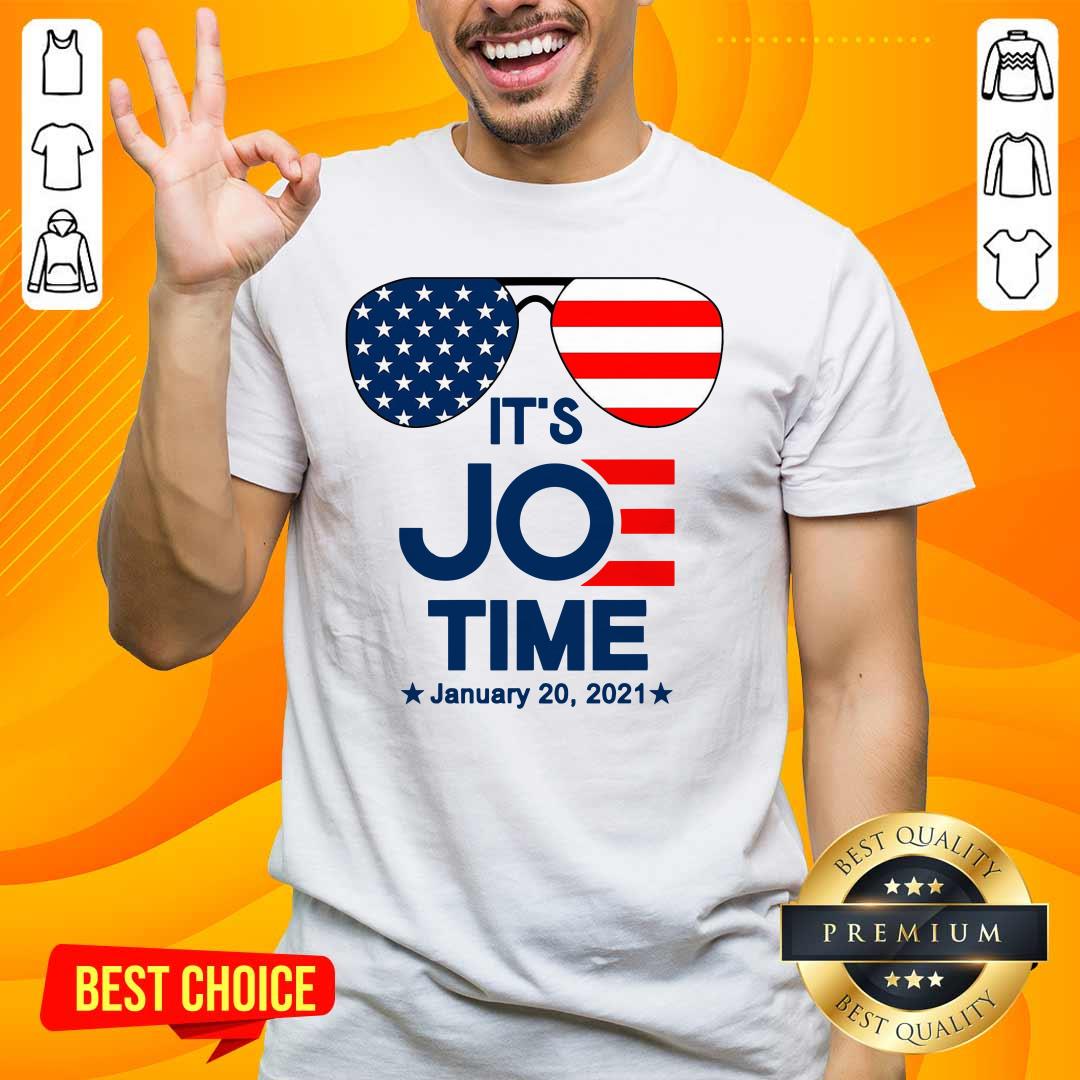 Pretty Its Joe Time January 20 2021 Shirt