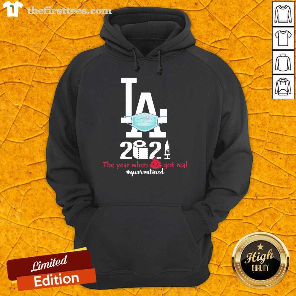 pretty-la-dodgers-face-mask-2021-the-years-when-shit-got-real-quarantined-hoodie.jpg