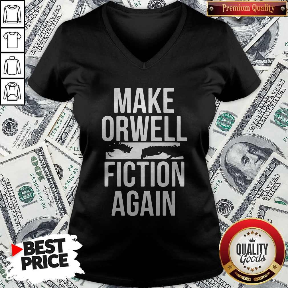Pretty Make Orwell Fiction Again Shirt