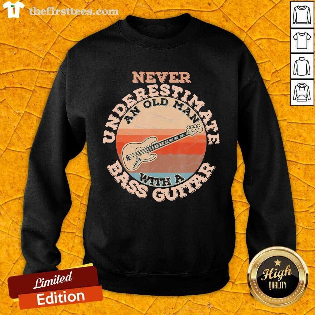 Pretty Never Underestimate An Old Man With A Bass Guitar Vintage Shirt