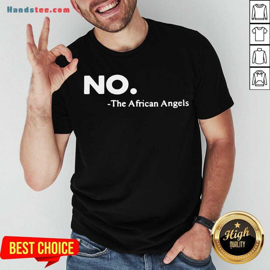 Pretty No The African Angels Shirt
