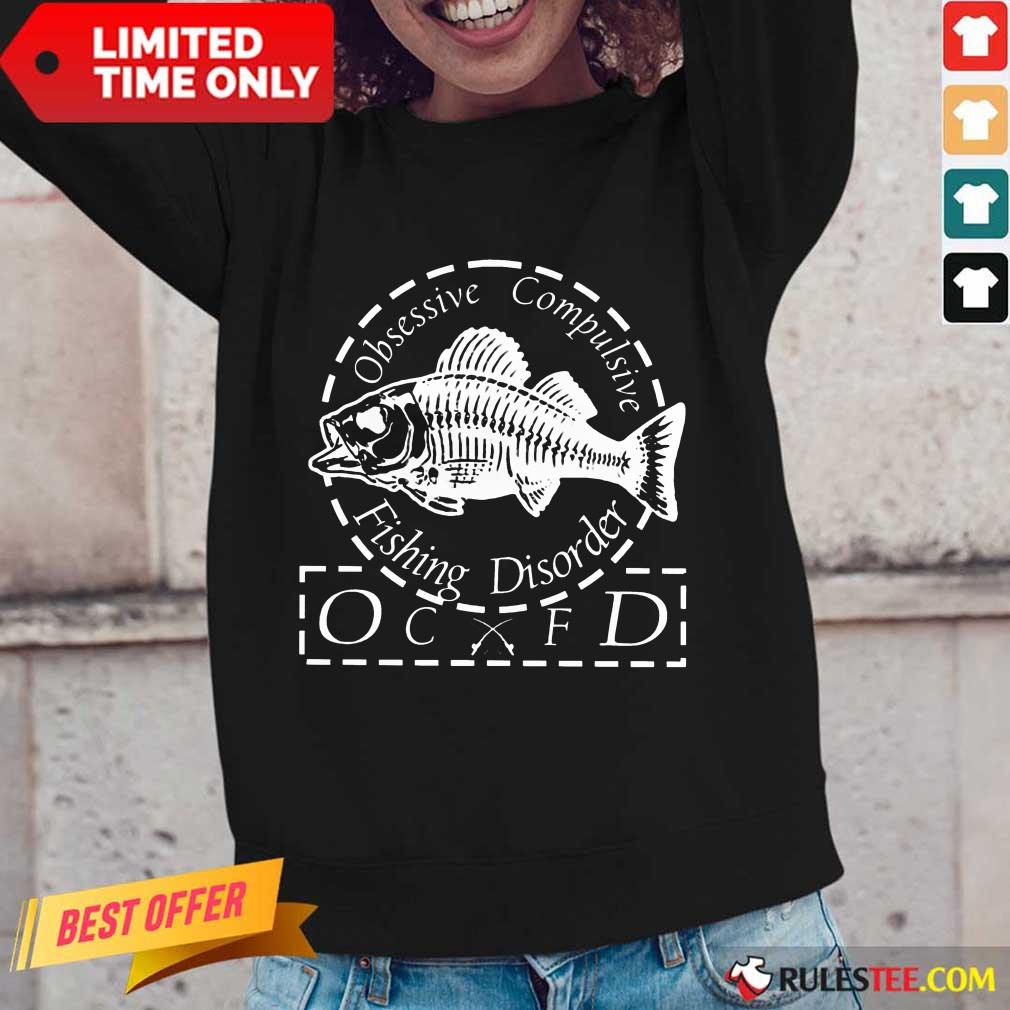 Pretty Obsessive Compulsive Fishing Disorder OCFD Shirt