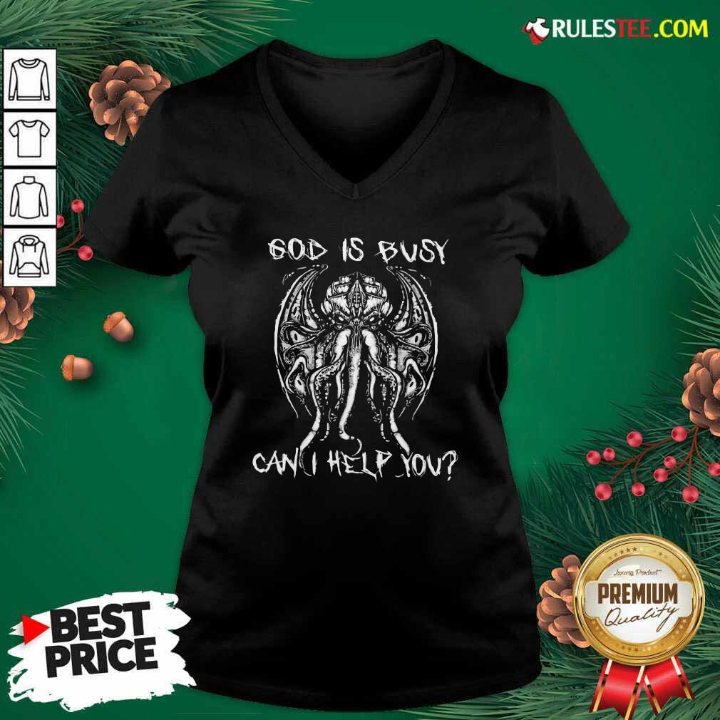 Pretty Octopus God Is Busy Can I Help You Shirt