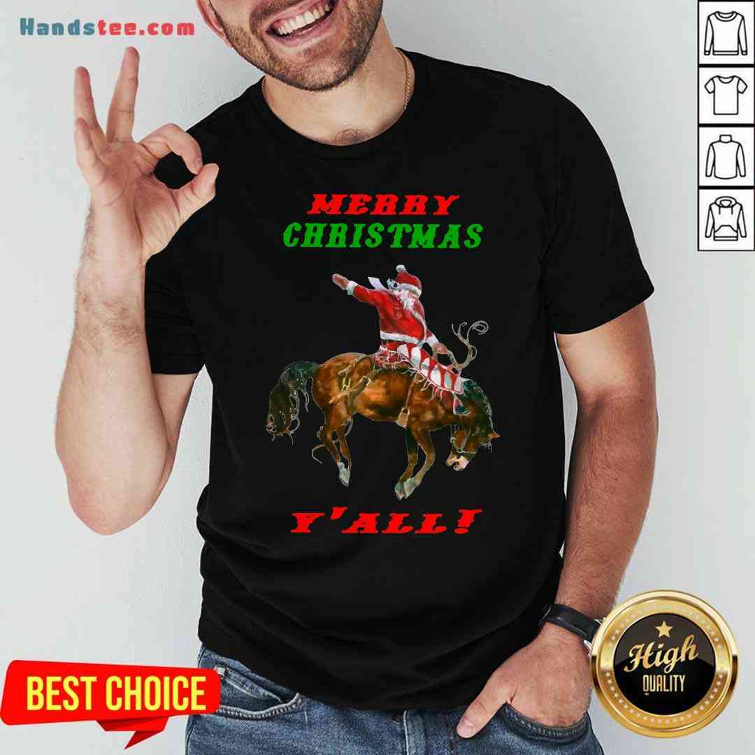 Pretty Santa Claus Riding Horse Merry Christmas Y’all Shirt