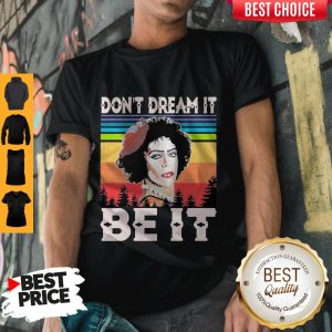 Rocky Horror Don't Dream It Be It Vintage Shirt