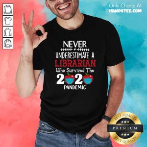 Official Never Underestimate Librarian Survived 2020 Pandemic Shirt
