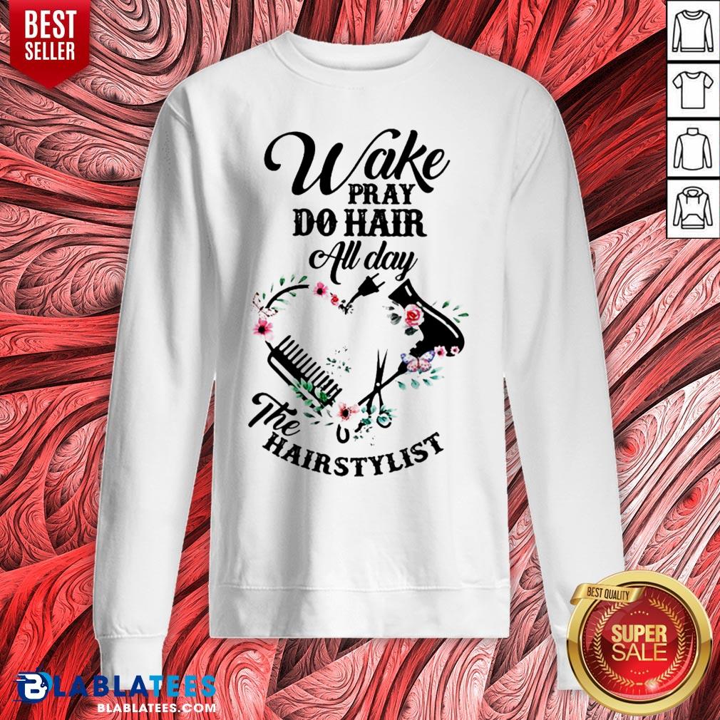 Pretty Wake Pray Do Hair All Day The Hairstylist Floral Shirt