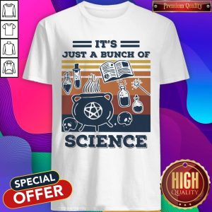 Pretty It's Just A Bunch Of Science Vintage Retro Shirt