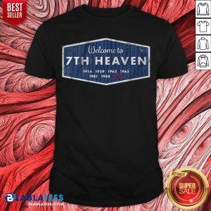 Official Welcome To 7th Heaven 1955 2020 Shirt