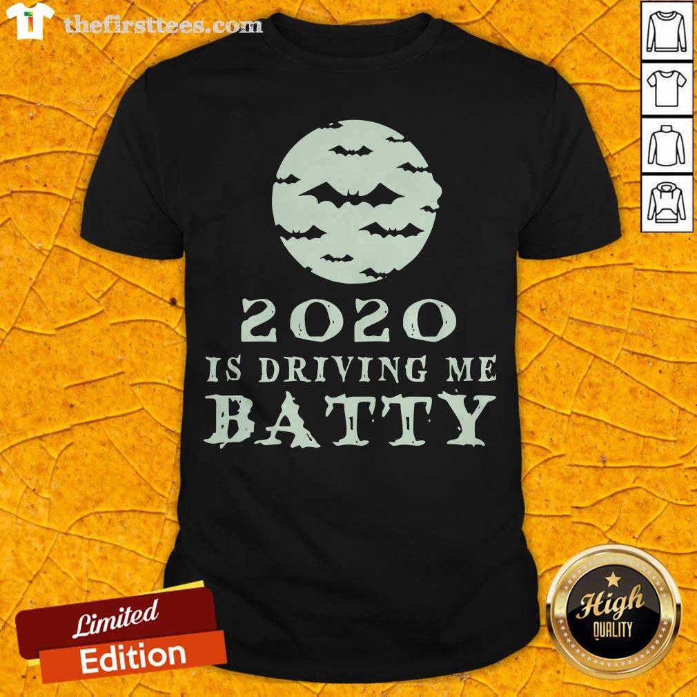 Funny 2020 Is Driving Me Batty Halloween Shirt