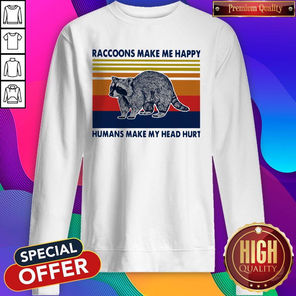 Raccoons Make Me Happy Humans Make My Head Hurt Vintage Shirt