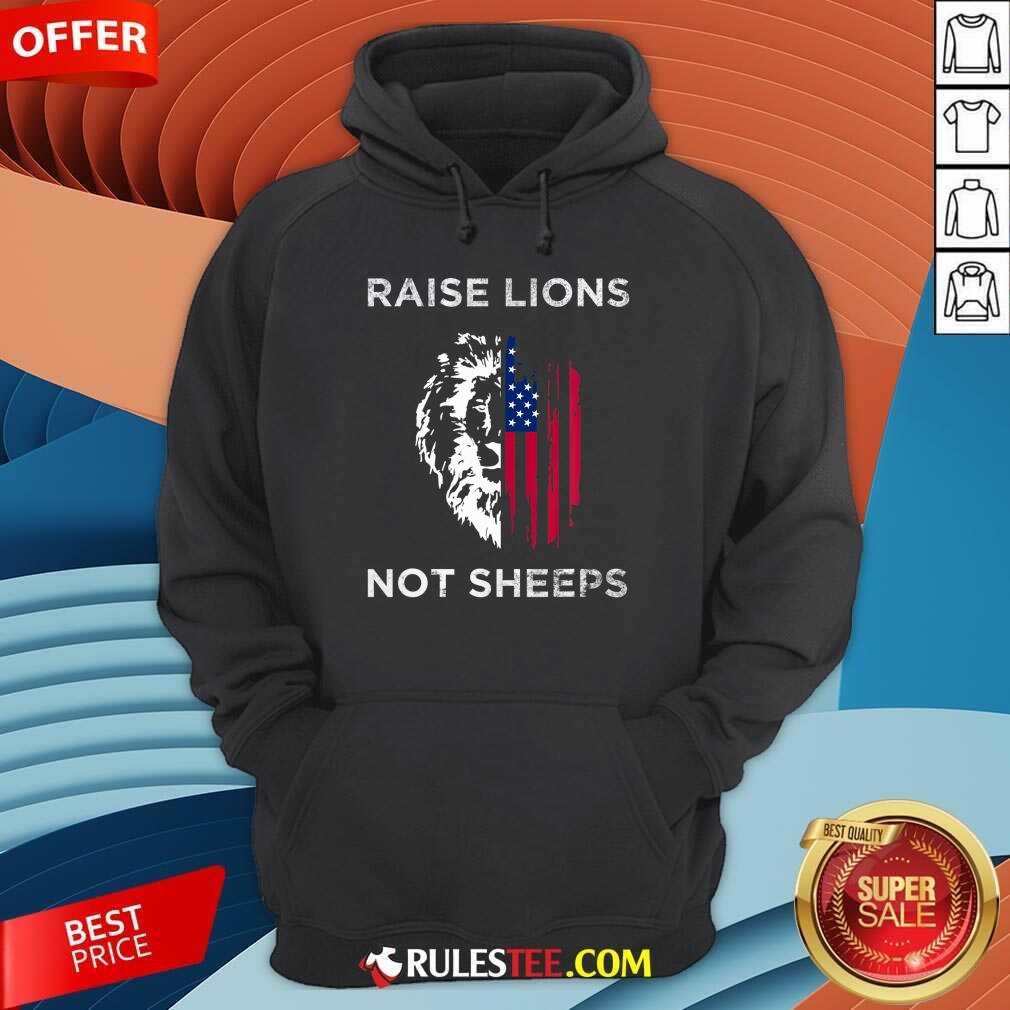 Raise Lions Not Sheep American Flag Shirt