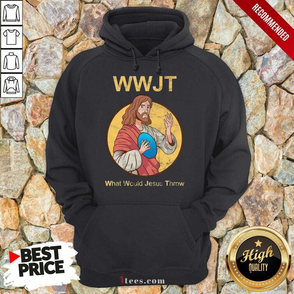 Real What Would Jesus Throw Wwjt Shirt