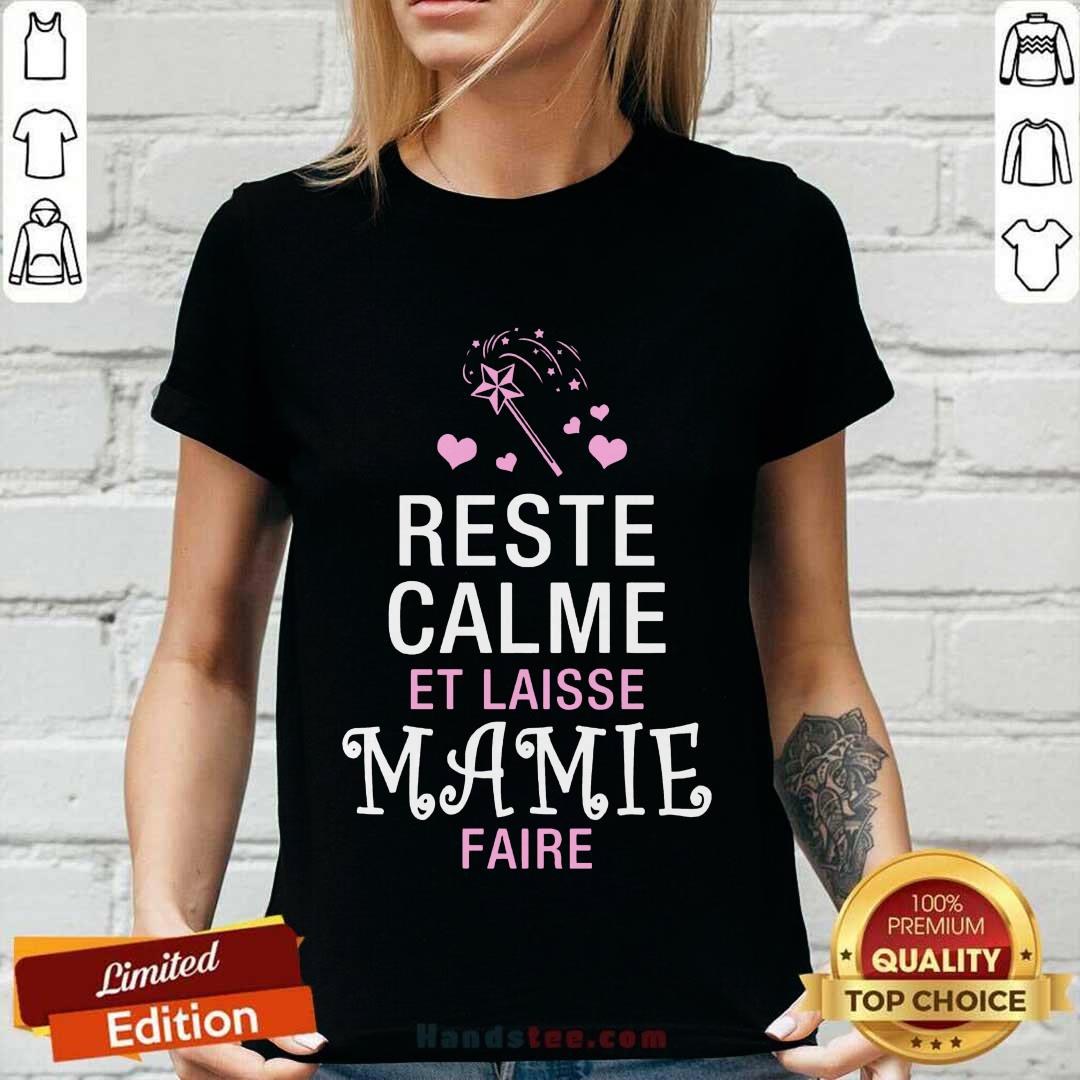 Reste Calme Et Laisse Mamie Faire Shirt