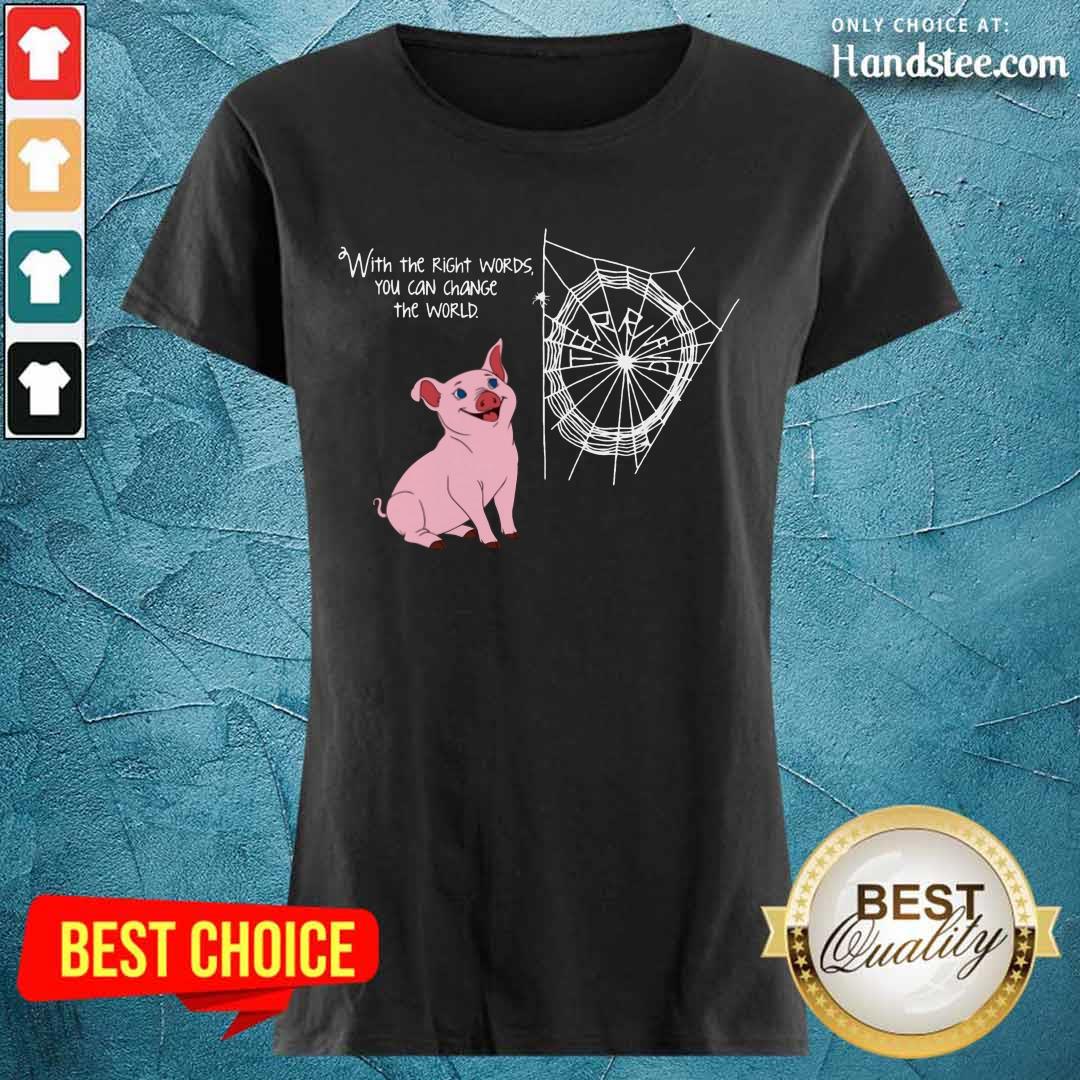 Right Words You Can Change The World Shirt