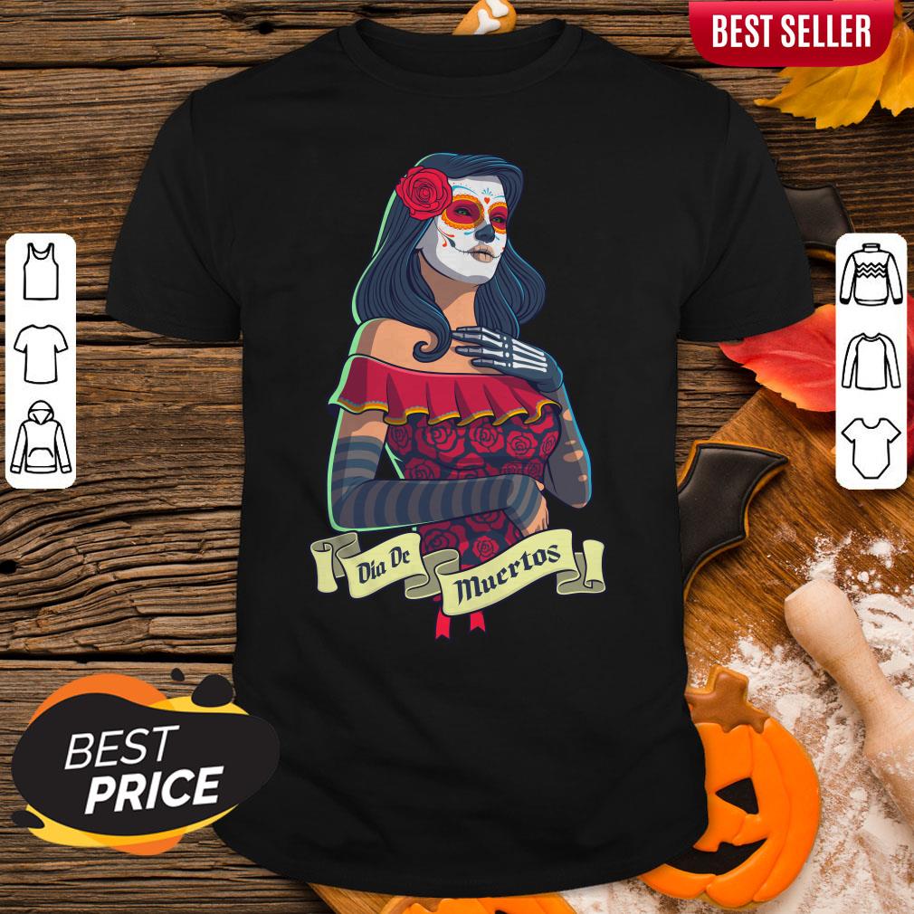 Sugar Skull Woman Day Dead Dia De Muertos Shirt