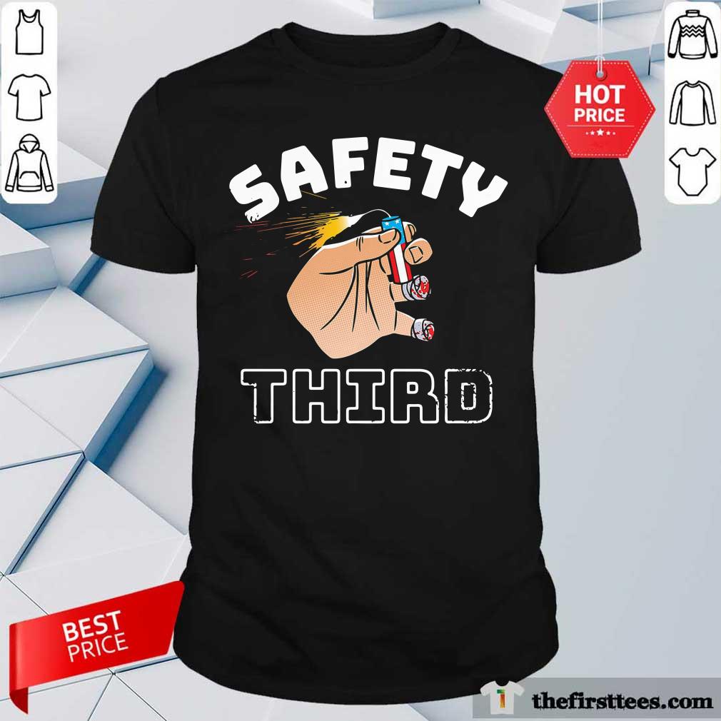 Safety Third 4th Of July Shirt