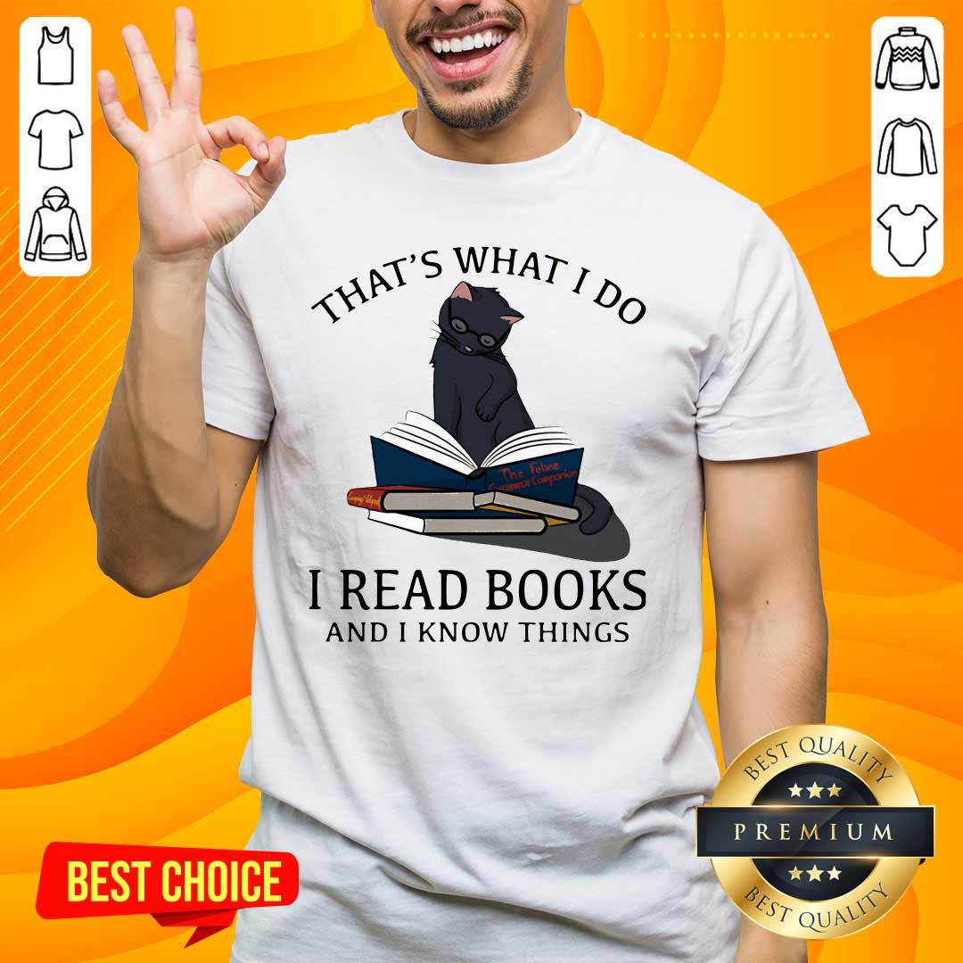 Scared I Read Books And I Knows Things Cat 8 Shirt