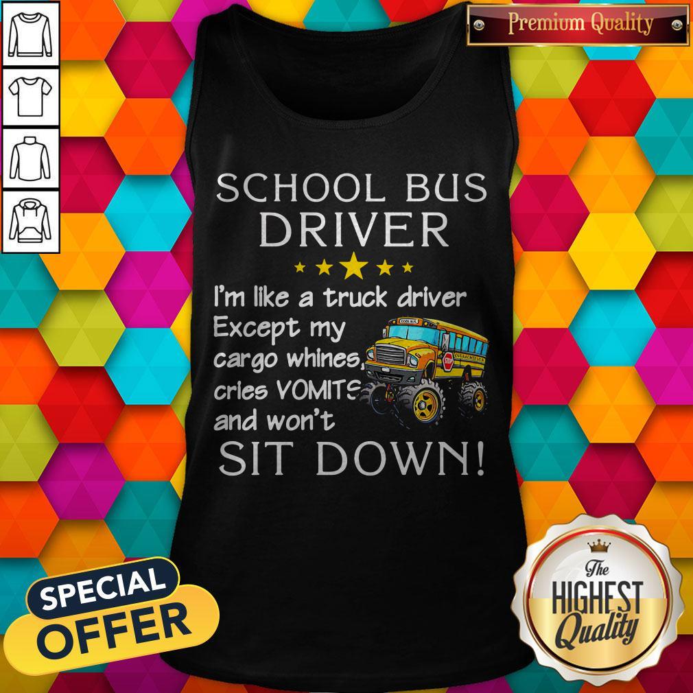 School Bus Driver I'm Like A Truck Driver Shirt