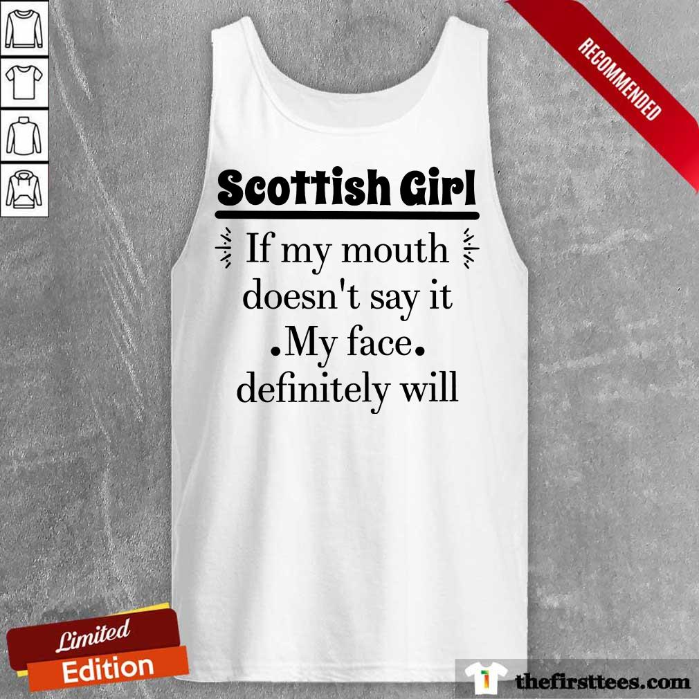 Scottish Girl If My Mouth Shirt