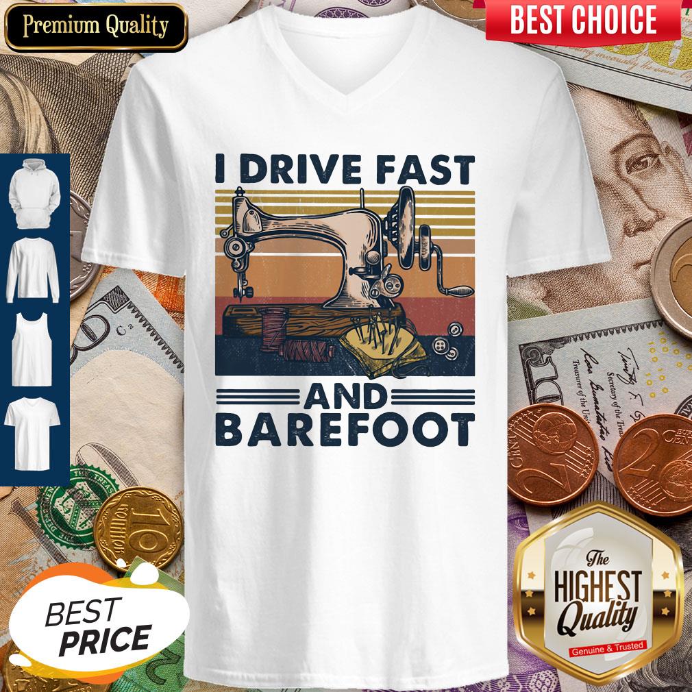 Sewing I Drive Fast And Barefoot Vintage Shirt