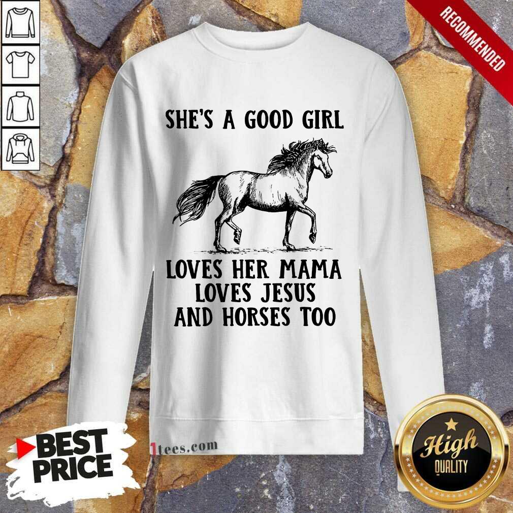She's A Good Girl Horses Shirt