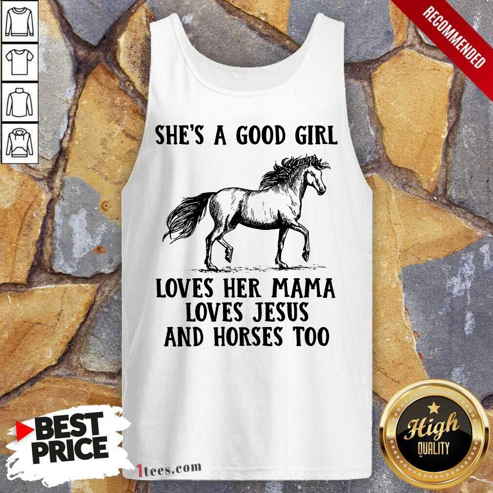 She's A Good Girl Horses Shirt