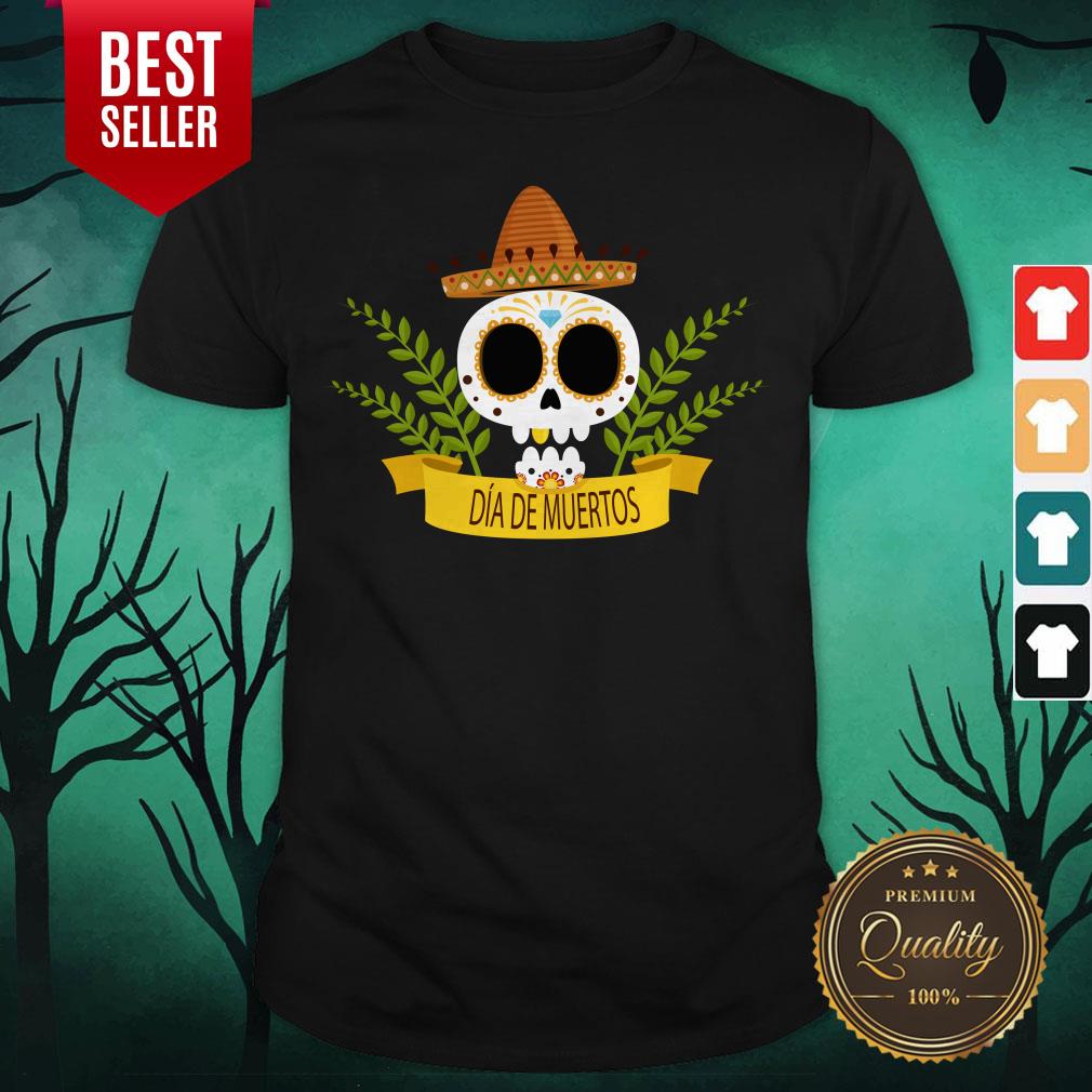 Sugar Skull Dia De Muertos Day Dead Shirt