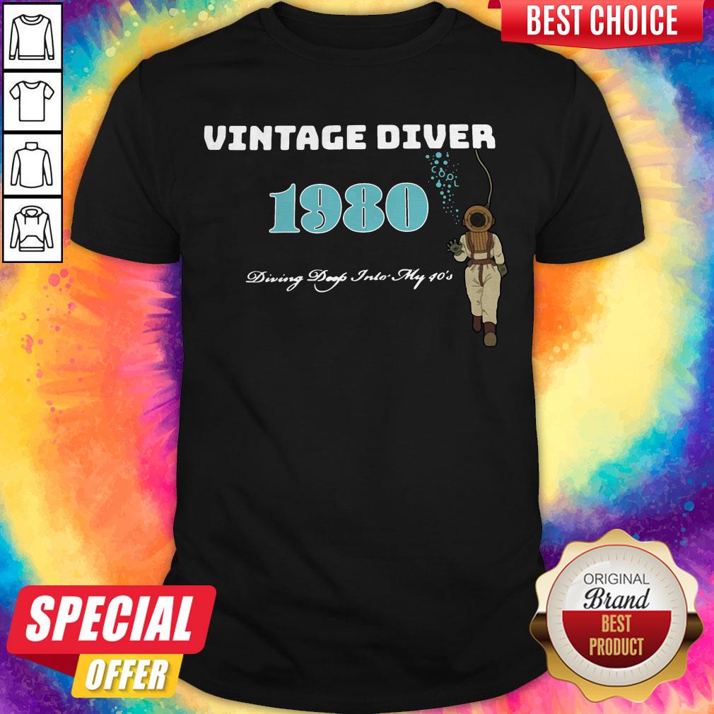 Nice Vintage Diver 1980 Diving Deep Into My 40s Shirt