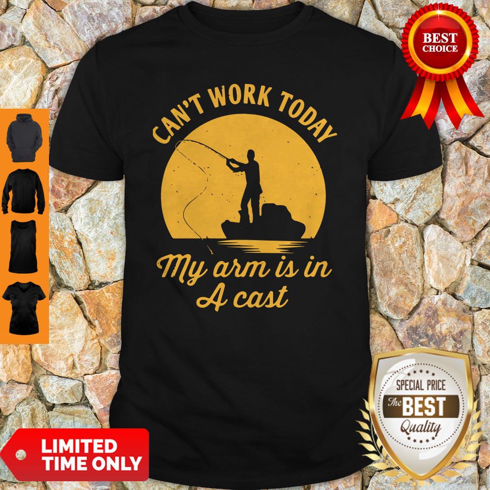 Can’t Work Today My Arm Is In A Cast Men’s Shirt