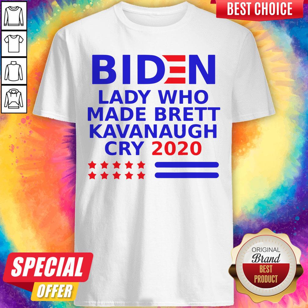 Biden Lady Who Made Brett Kavanaugh Cry 2020 Shirt