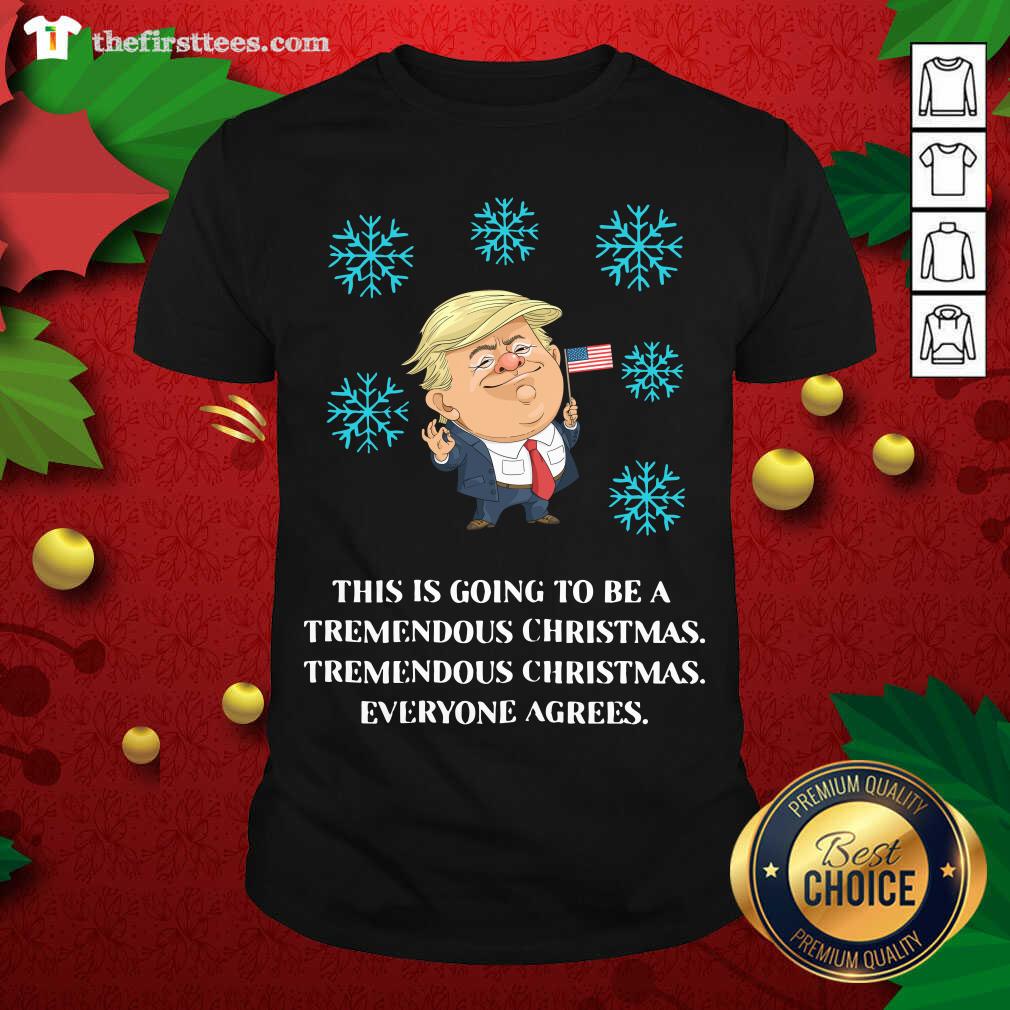 Lovely Trump This Is Going To Be A Tremendous Christmas Shirt