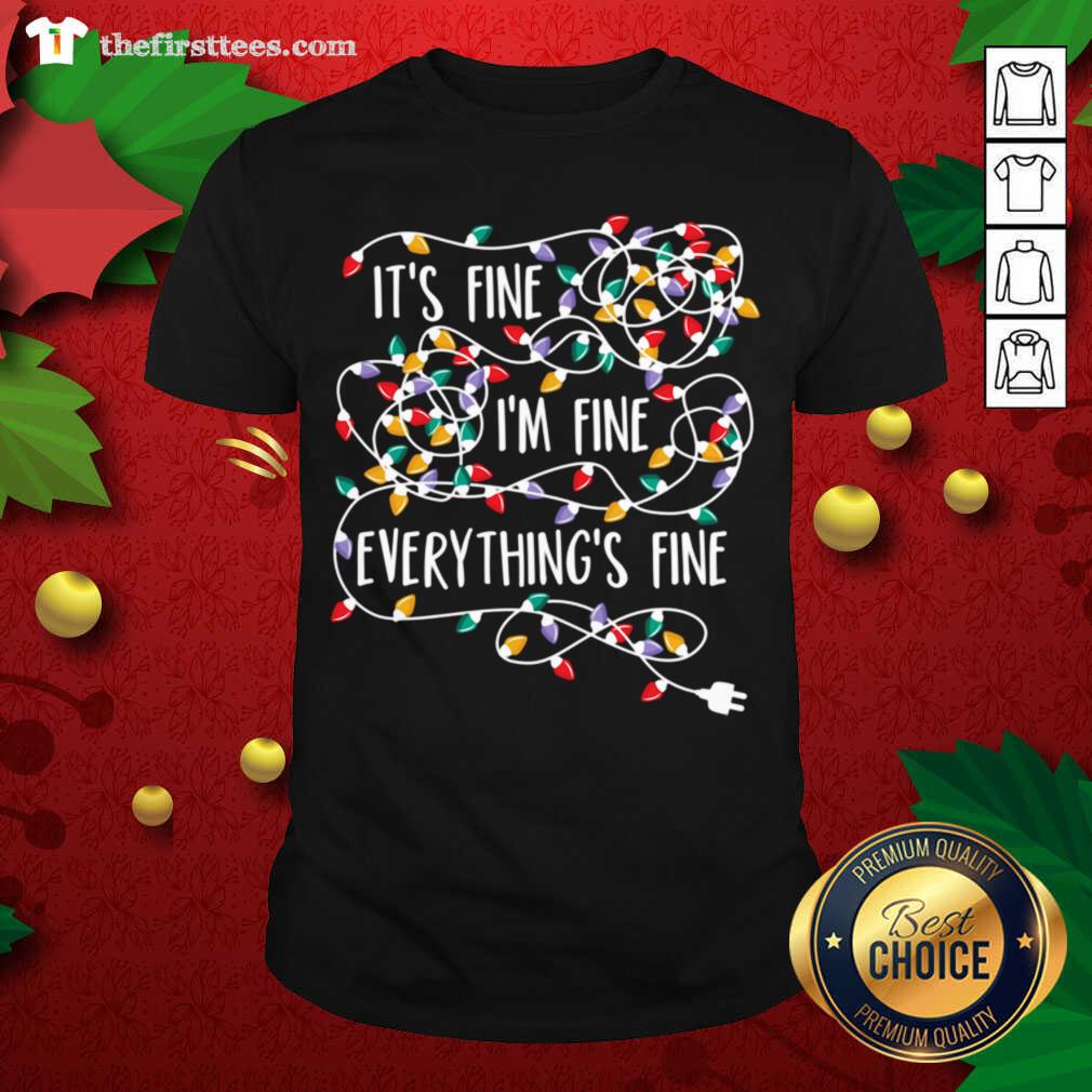 Original It's Fine I'm Fine Everything Is Fine Christmas Light Shirt