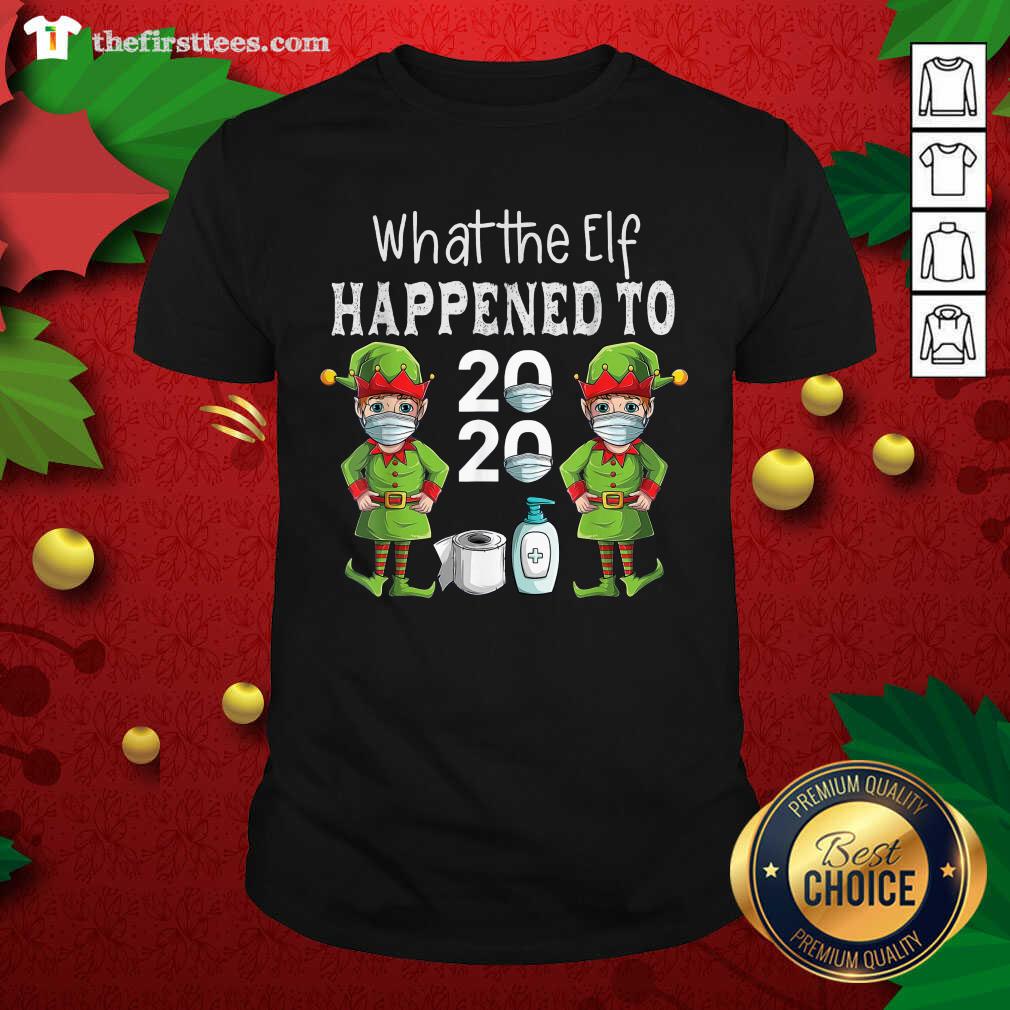Cool What The Elf Happened To 2020 Christmas 2020 Elf Mask Corona Virus Shirt