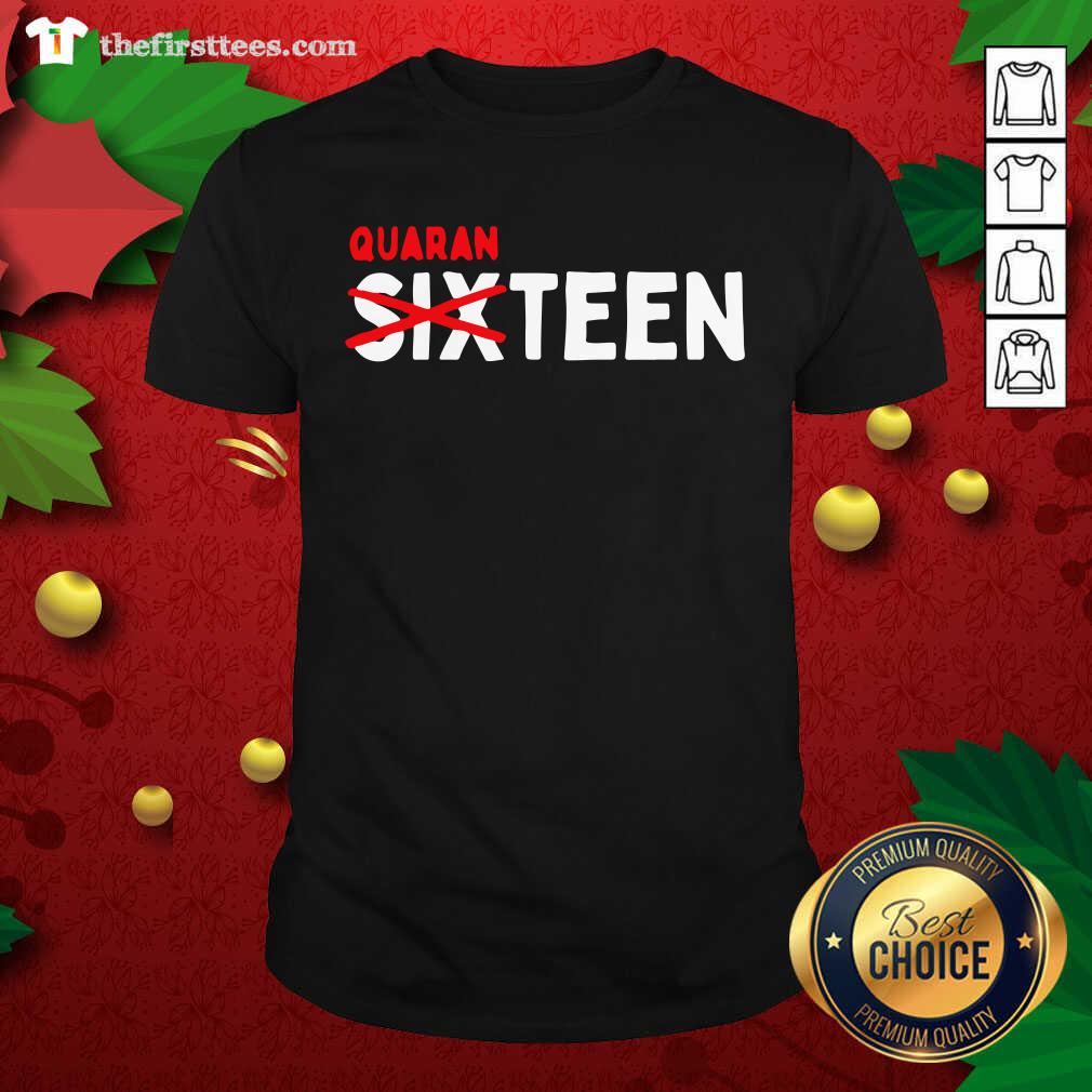 Official Sixteen Quaranteen 16th Teenager Shirt