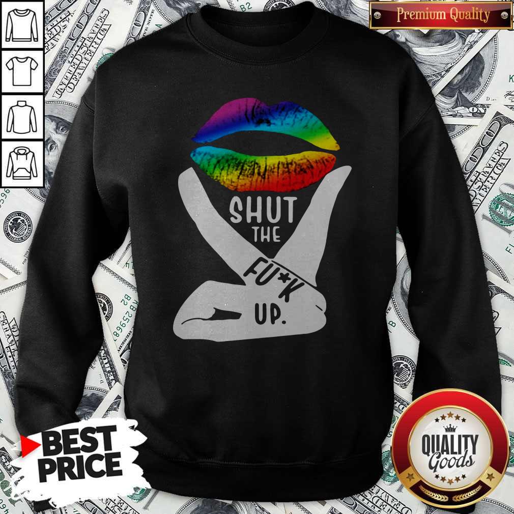 Shut The Fuck Up LGBT Pride Rainbow Lip Proud LGBT Gift Shirt