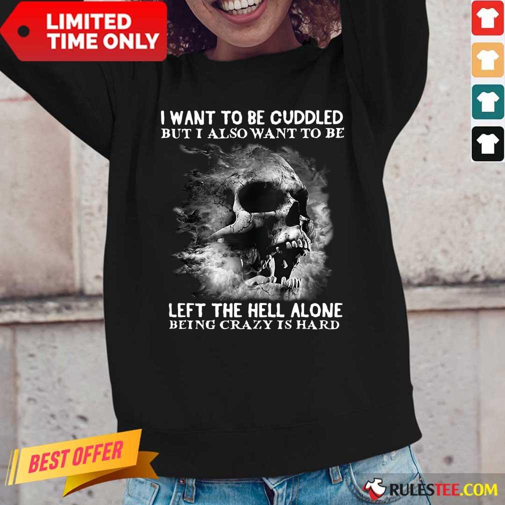 skull-i-want-to-be-cuddled-but-i-allong-sleeved.jpg