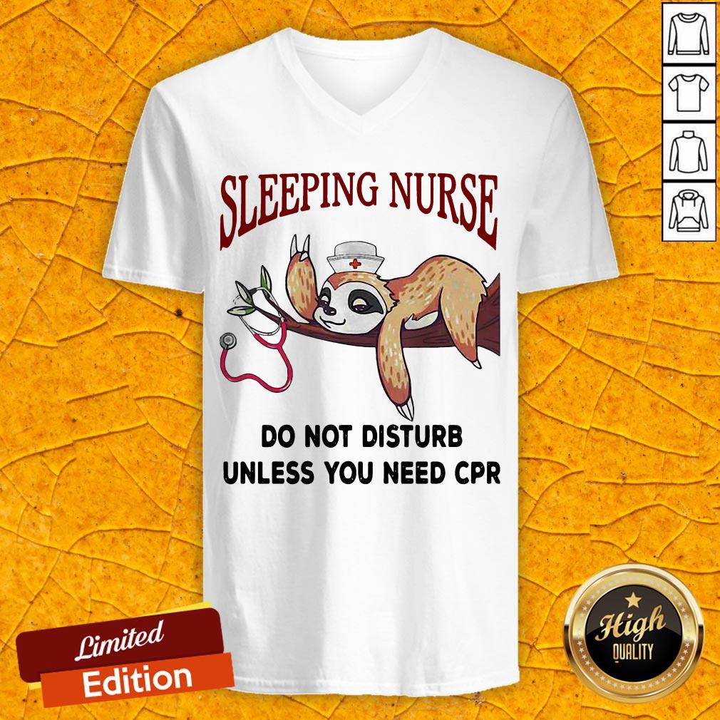 Sloth Sleeping Do Not Disturb Unless You Need Cpr Shirt