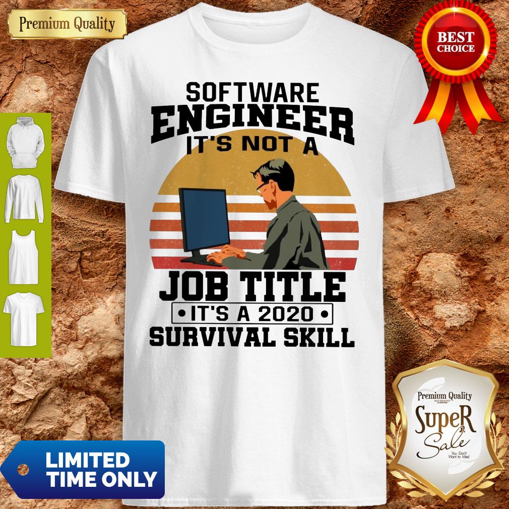 Software Engineering It's Not A Job Title It's A Classic Shirt