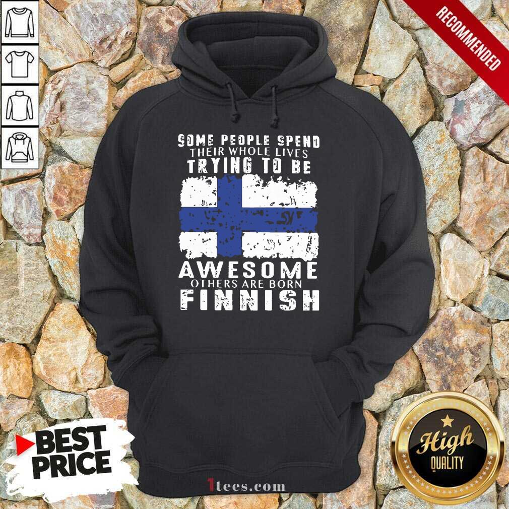 Some People Spend Awesome Finnish Shirt